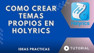 😎COMO CREAR TEMAS PROPIOS EN HOLYRICS🔥 TUTORIAL BASICO [upl. by Imis]