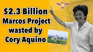 23 Billion project wasted by Cory Aquino to demonize Marcos [upl. by Tirrell]