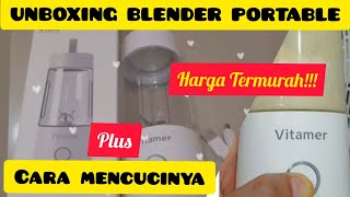 UNBOXING BLENDER PORTABLE dan CARA MENCUCI BLENDER PORTABLE  Review BlenderJuicer VITAMER [upl. by Zetnod]