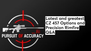 Latest and greatest CZ 457 Options and Precision Rimfire QampA [upl. by Uok]