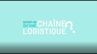 Questce quune chaîne logistique [upl. by Shannan937]