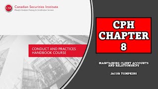 Conduct and Practices Handbook CPH Chapter 8 Maintaining Client Accounts and Relationships [upl. by Eadwine]