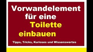 Vorwandelement für Toilette installieren WandWC Trockenbau einbauen Geberit Hängetoilette montieren [upl. by Illib]