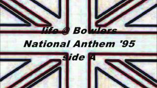 lifeBowlers NATIONAL ANTHEM 95 side A [upl. by Toor883]