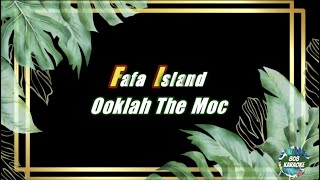 Fafa Island by Ooklah the Moc Karaoke Version [upl. by Cleopatre608]