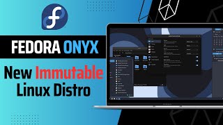 Fedora Onyx New Immutable Fedora Variant Distro [upl. by Eiramac343]