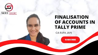 Finalisation of Accounts in Tally Prime  Accounts Finalisation [upl. by Thoma]