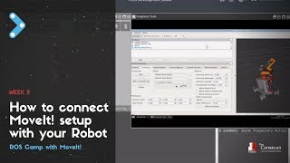 Movelt Camp Week 3 How to connect your MoveIt Setup with a Real Simulated Robot [upl. by Eycats]