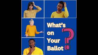 Whats on Your Ballot Primary Election Final [upl. by Ahseka]