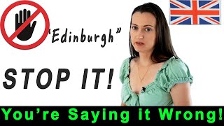 quotEdinburghquot Pronunciation Stop Saying It WRONG [upl. by Arakaj]