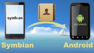 Symbian to Android How to Copytransfer Contacts from Symbian to Android Phone directly [upl. by Heloise]