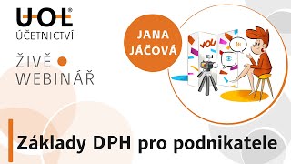 Základy DPH pro podnikatele  UOL Webinář 🔴 [upl. by Garett20]