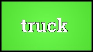 Truck Meaning [upl. by Carlota]