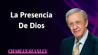 La presencia de Dios  Charles Stanley [upl. by Lirbaj236]