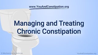 Managing and Treating Chronic Constipation [upl. by Magnus243]