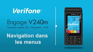 Comment naviguer dans les menus du terminal mobile Verifone Engage V240m [upl. by Merkley]