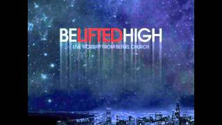 Be Lifted High feat Brian Johnson [upl. by Kidder]