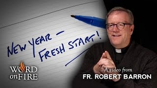 Bishop Barron on New Years Resolutions [upl. by Uchish]