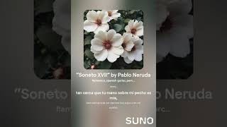 “Soneto XVII” by Pablo Neruda [upl. by Kattie522]