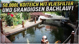 Ein 50000 LITER Koiteich mit GENESIS VLIESFILTER und GRANDIOSEN BACHLAUF [upl. by Hnilym821]