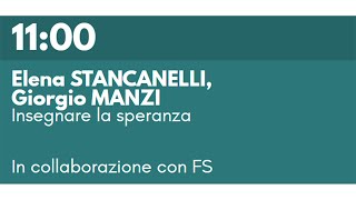 Elena STANCANELLI Giorgio MANZI  Insegnare la speranza [upl. by Yenot]