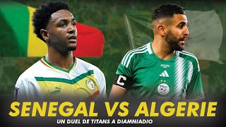 🇸🇳 Sénégal vs 🇩🇿 Algérie  Tout ce quil faut savoir sur ce match [upl. by Ahsenid163]