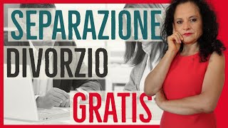 È POSSIBILE OTTENERE LA SEPARAZIONE O IL DIVORZIO GRATIS [upl. by Pacificas]