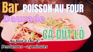 👩‍🍳Recette Facile amp Rapide Poisson Bar Au Four  Cá nướng lò ngon nhức nhối [upl. by Ahsad]