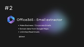 Office365 Email Extractor 2024  Unlimited BusinessCorporate emails Leads  Zsezt [upl. by Ratep]