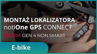 Montaż notiOne GPS Connect – BOSCH GEN 4 NON SMART – Ebike [upl. by Blessington825]