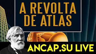 ANCAP SU Live  A Revolta de Atlas [upl. by Havens]