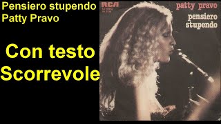 Pensiero stupendo  Patty Pravo con testo scorrevole [upl. by Jerman]