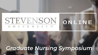 Graduate Nursing Symposium Stevenson University Online [upl. by Renruojos]