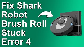 Shark Robot Brush Roll Stuck Error 4 Solving Error Code 4  What You Should Do To Fix It [upl. by Joub]