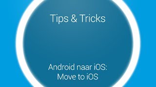 Tips amp Tricks  Overstappen Move to iOS [upl. by Fraase982]