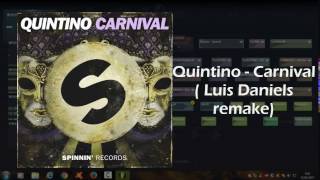 Quintino  Carnival  Fl Studio Luis Daniels remake [upl. by Relyc114]