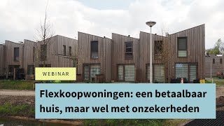 Flexkoopwoningen een betaalbaar huis maar wel met onzekerheden [upl. by Derdlim]