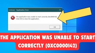 The application was unable to start correctly 0xc0000142 [upl. by Nylkcaj587]