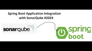 Spring Boot Application Integration with SonarQube 2024 [upl. by Ihcas580]