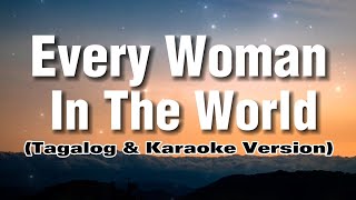 Every Woman In the World  Jerron Tagalog amp Karaoke Version [upl. by Roper317]