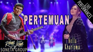 RHOMA IRAMA amp SONETA GROUP FEAT NELLA KHARISMA  PERTEMUAN LIVE [upl. by Araic350]