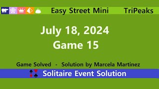 Easy Street Mini Game 15  July 18 2024 Event  TriPeaks [upl. by Elvina]