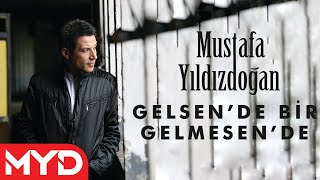 Mustafa YILDIZDOÄžAN  Gelsen De Bir Gelmesen De [upl. by Mayyahk]