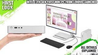 Lenovo IdeaCentre Mini PC Launched With 13th Gen  Explained All Spec Features And More [upl. by Aihtniroc]