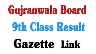 Gujranwala Board Gazette Class 9 Result 2022  Gazette 2022  9th Class Result 2022  Bise  Nine [upl. by Sherye]