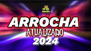 SET ARROCHA ROMÂNTICO ATUALIZADO 2024 allanzinho arrocha topmixpressão [upl. by Honora]