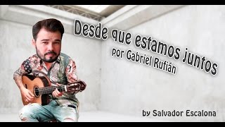 MELENDI  Desde Que Estamos Juntos por Gabriel Rufián  PARODIA [upl. by Dhiman973]