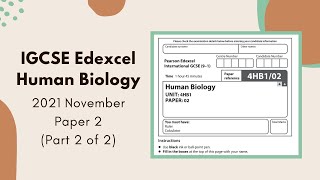 2021 November Paper 2 IGCSE Human Biology 4HB1  Part 2 of 2 Q1Q4 [upl. by Ppik]