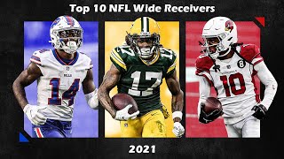 Top 10 Wide Receivers In The NFL  2021 [upl. by Lladnew]