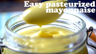 Failproof One Egg Pasteurize Mayonnaise Recipe For Yummy Salad amp Sandwiches [upl. by Nomi]